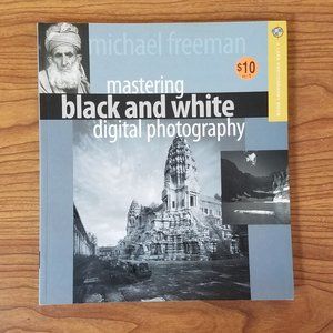 Mastering Black and White Digital Photography Book